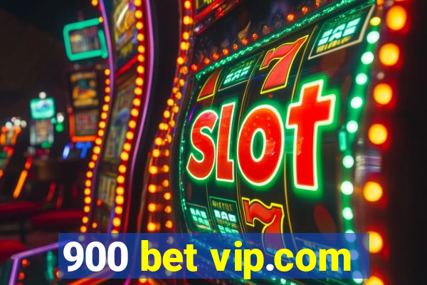 900 bet vip.com