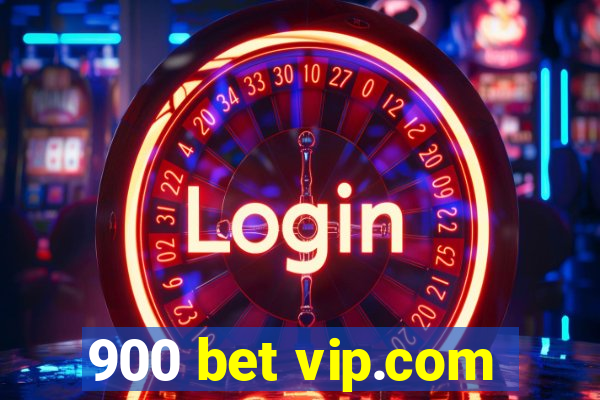 900 bet vip.com