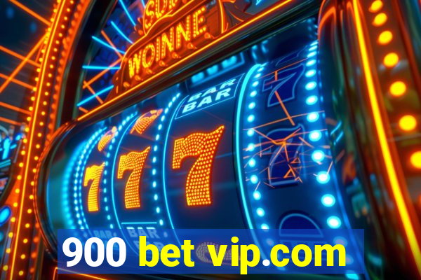 900 bet vip.com