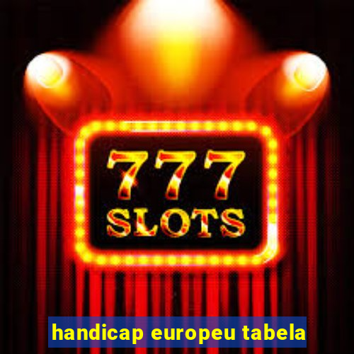 handicap europeu tabela