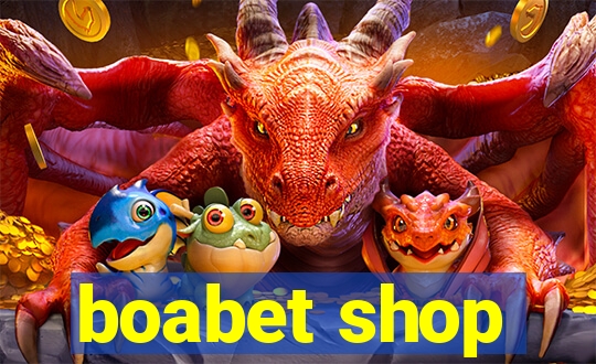 boabet shop