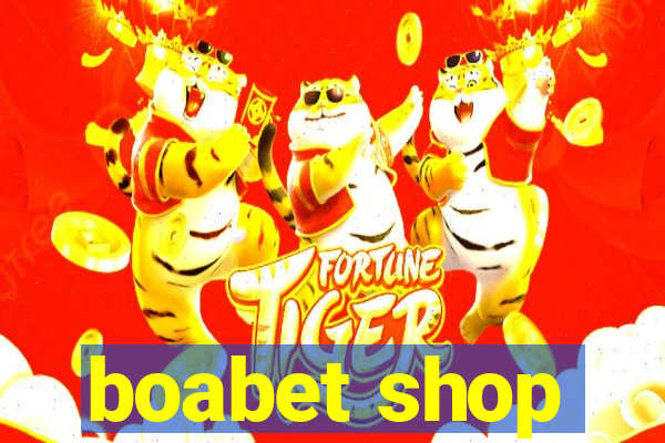 boabet shop