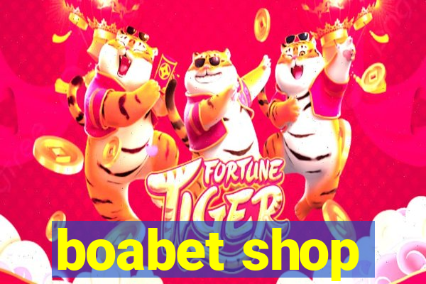 boabet shop