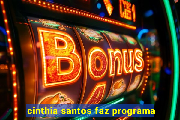 cinthia santos faz programa