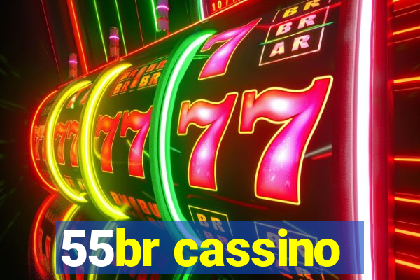 55br cassino