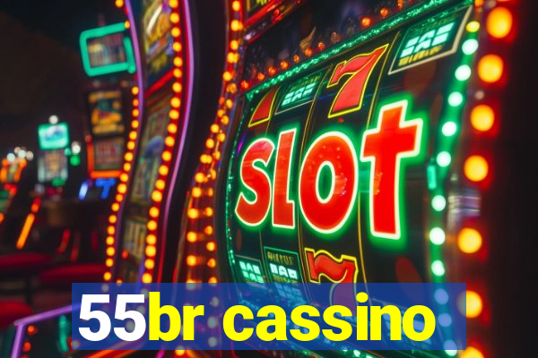 55br cassino