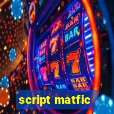 script matfic