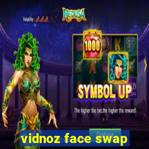 vidnoz face swap