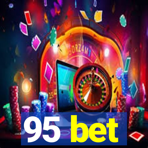 95 bet