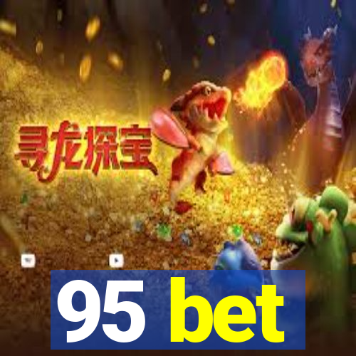 95 bet