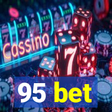 95 bet