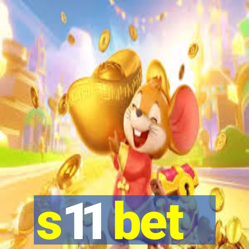 s11 bet