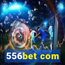 556bet com