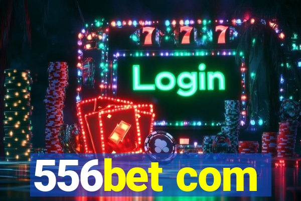 556bet com