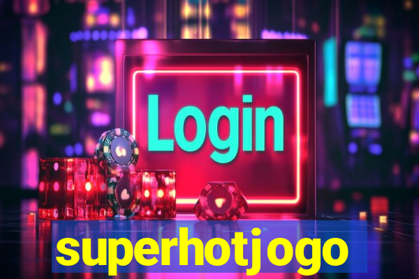 superhotjogo