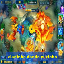 viadinho dando cuzinho