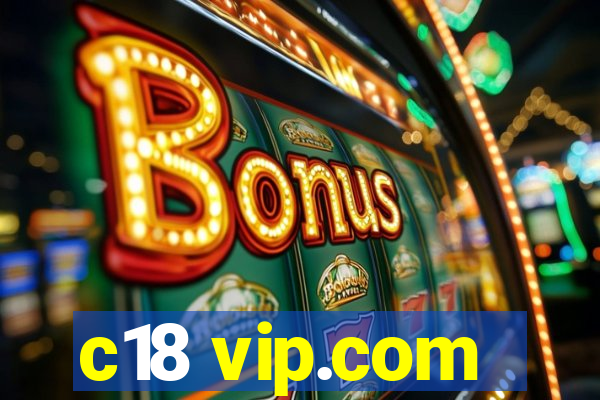 c18 vip.com