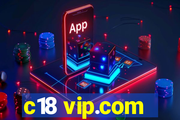 c18 vip.com