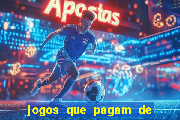 jogos que pagam de verdade sem precisar depositar