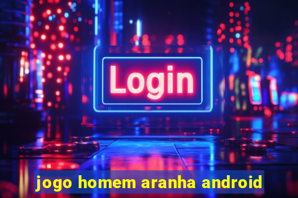 jogo homem aranha android