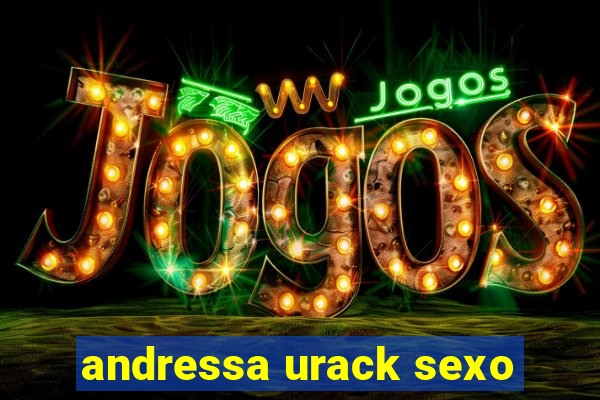 andressa urack sexo