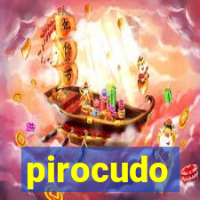 pirocudo