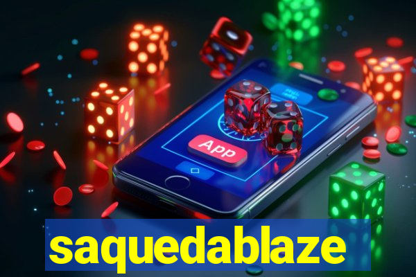 saquedablaze