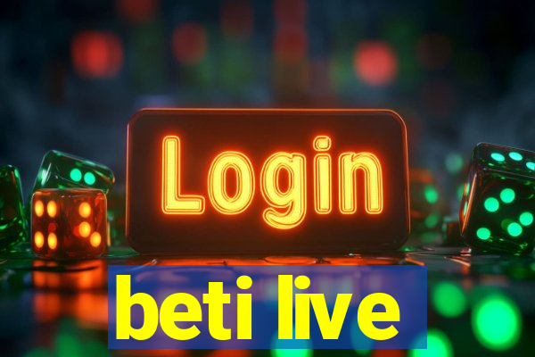 beti live