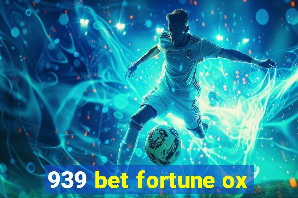 939 bet fortune ox