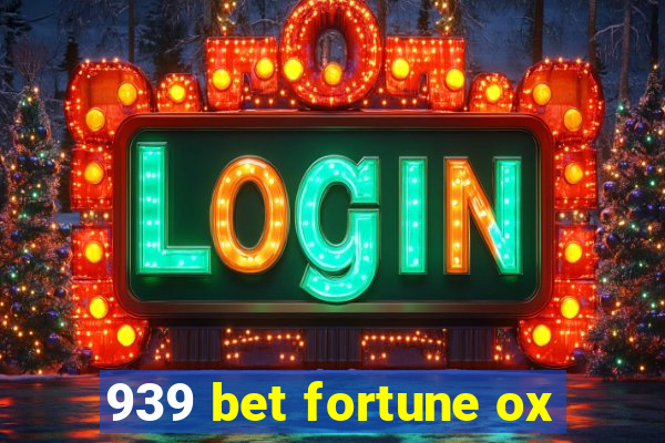 939 bet fortune ox