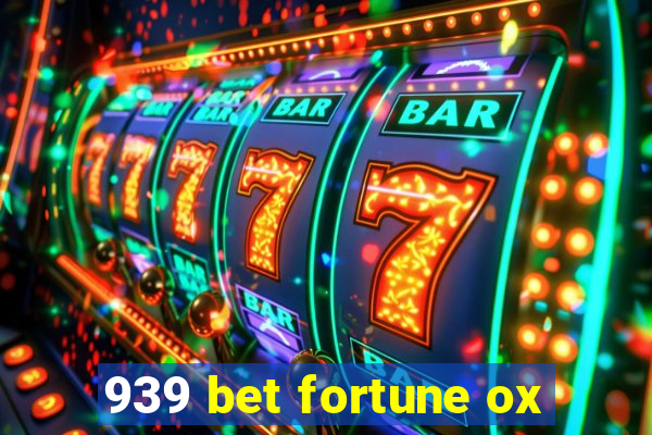 939 bet fortune ox