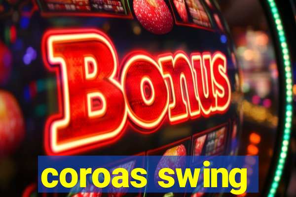 coroas swing