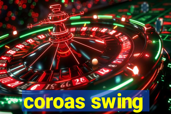 coroas swing