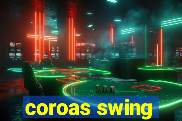 coroas swing