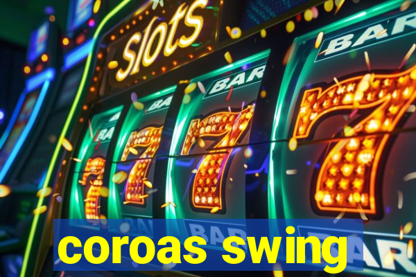 coroas swing