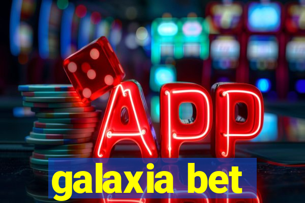 galaxia bet