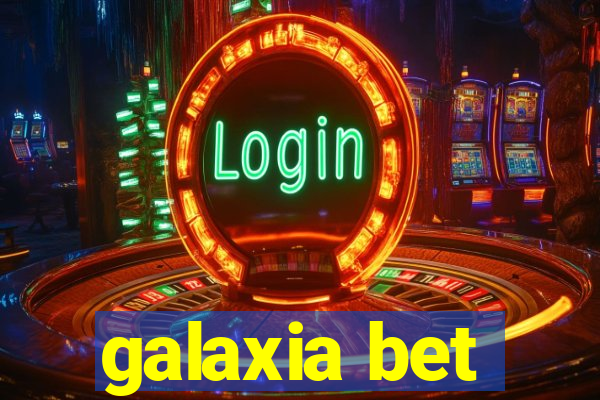 galaxia bet