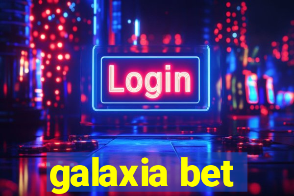 galaxia bet