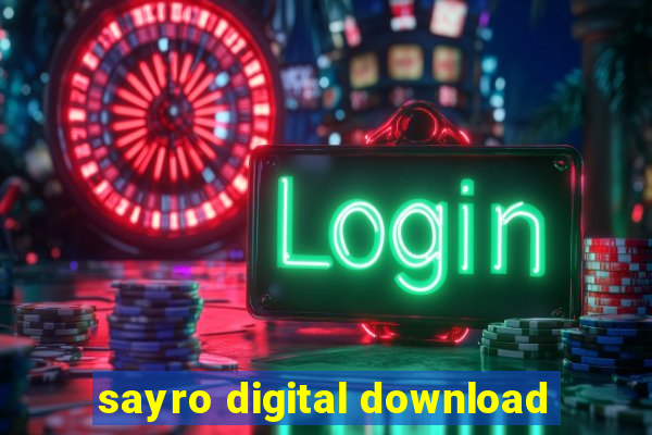 sayro digital download