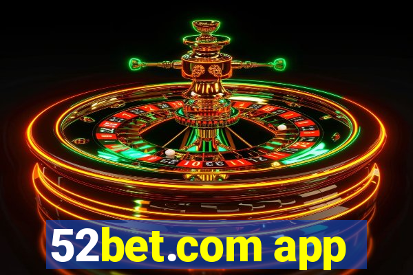 52bet.com app