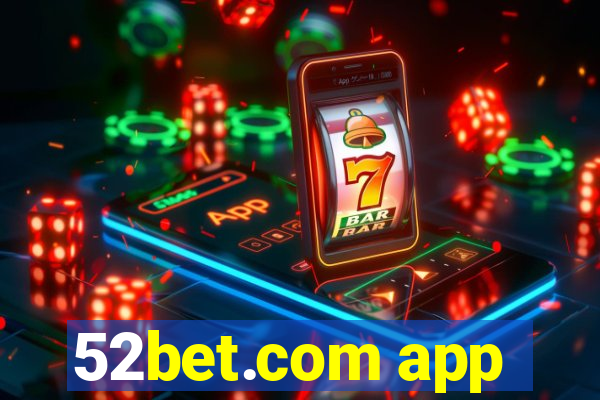 52bet.com app