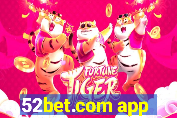 52bet.com app