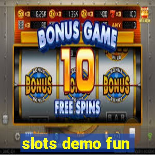 slots demo fun