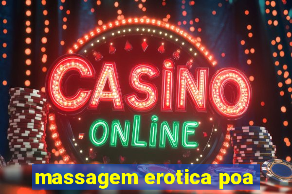 massagem erotica poa