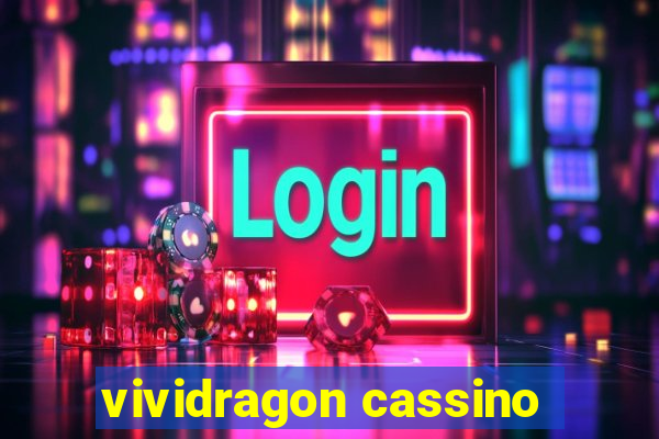 vividragon cassino