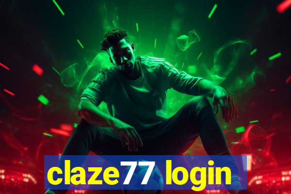 claze77 login