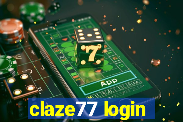 claze77 login