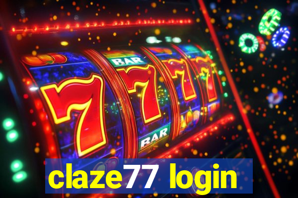 claze77 login