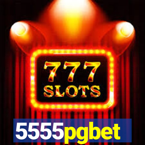 5555pgbet