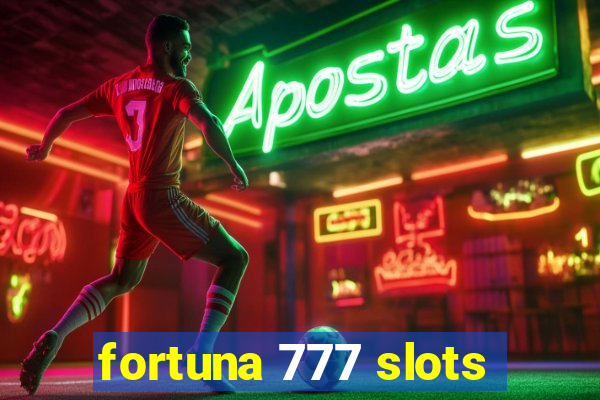 fortuna 777 slots